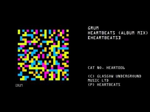 Grum Heartbeats (Album Mix)