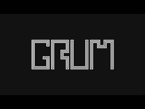 Grum - Woah (Original Mix)