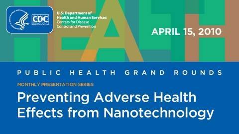 Preventing Adverse Health Effects from Nanotechnology