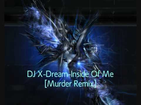 Trance DJ X- Dream-Inside Of Me [Murder Mix]