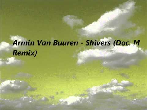 Armin Van Buuren - Shivers (Doc. M Remix)